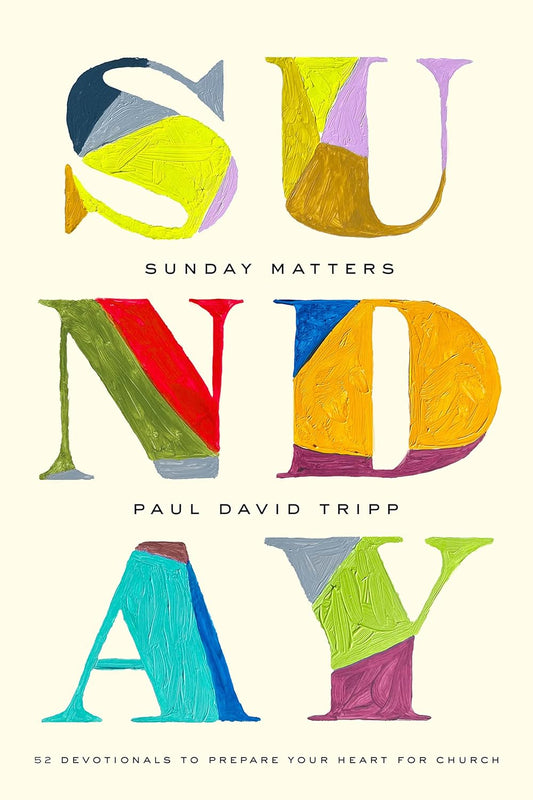 Elevate Your Church Experience: 52 Devotionals to Transform Your Sundays with Paul David Tripp